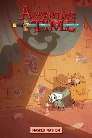 Book cover of Adventure Time Original Graphic Novel Vol. 6: Masked Mayhem