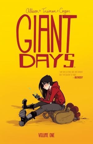 Cover of the book Giant Days Vol. 1 by James Tynion IV