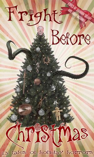 Cover of the book Fright Before Christmas: 13 Tales of Holiday Horrors by Clover Autrey, Brenda Hiatt, Kate L. Mary, PJ Sharon, Jen Naumann, Andrea Rand, D'Ann Burrow