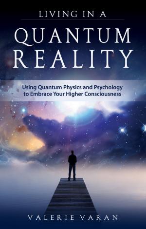 Cover of the book Living In a Quantum Reality by Vicky Thompson