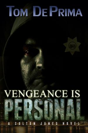 Cover of the book Vengeance Is Personal by Thomas DePrima