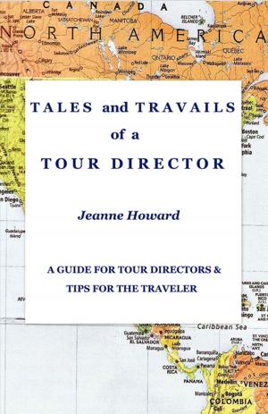 Cover of the book TALES and TRAVAILS of a TOUR DIRECTOR by Jean-Claude Izzo