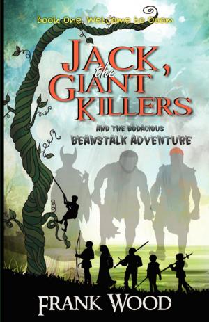 Cover of the book Jack, the Giant Killers and the Bodacious Beanstalk Adventure by Robert Krueger