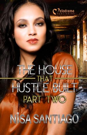Cover of the book The House That Hustle Built Part 2 by Erica Hilton