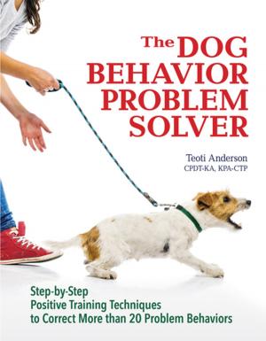 Cover of the book The Dog Behavior Problem Solver by Yvette Uroshevich