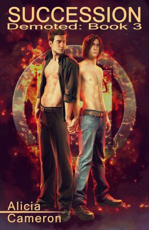 Cover of the book Succession (Demoted - Book 3) by Alicia Cameron