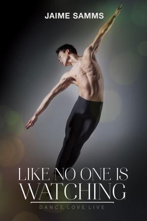 Cover of the book Like No One Is Watching by River Mitchell