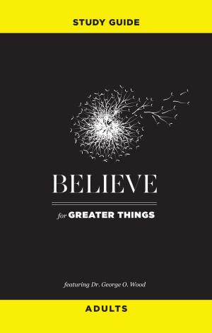 Book cover of Believe for Greater Things Study Guide