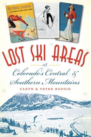 Cover of the book Lost Ski Areas of Colorado's Central and Southern Mountains by David Frew