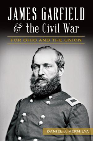 Cover of the book James Garfield and the Civil War by Sharon Broglin, Allen Park Historical Museum