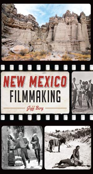 Cover of the book New Mexico Filmmaking by John J. Galluzzo, Millville Army Air Field Museum