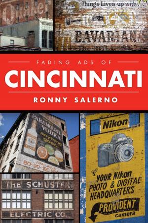 Cover of the book Fading Ads of Cincinnati by Nick Tsai