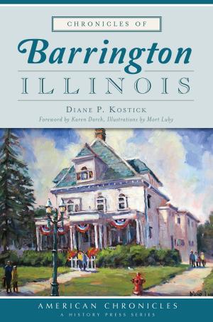 Cover of the book Chronicles of Barrington, Illinois by Dr. William M. Talley, Paula Franke