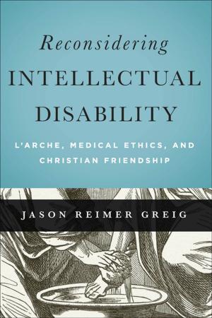 Cover of the book Reconsidering Intellectual Disability by Patricia V. Lunn, Anita Jon Alkhas