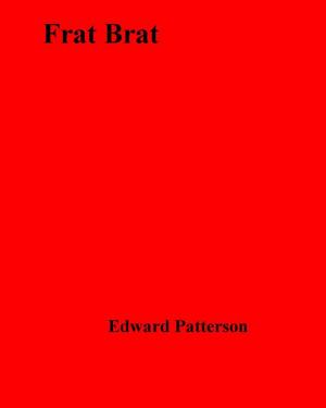 Cover of the book Frat Brat by Marcus van Heller