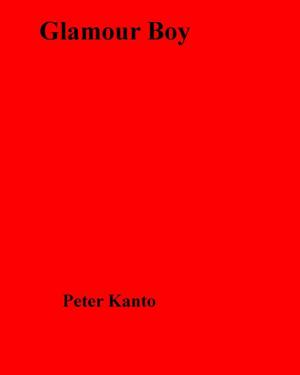 Cover of the book Glamour Boy by Peter Kanto