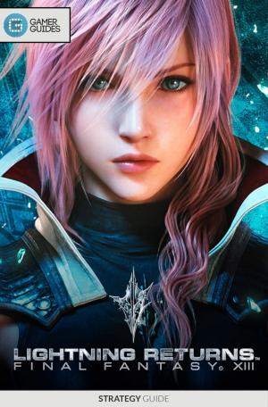 Cover of the book Lightning Returns: Final Fantasy XIII - Strategy Guide by GamerGuides.com