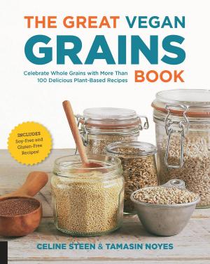 Cover of the book The Great Vegan Grains Book by Camilla V. Saulsbury