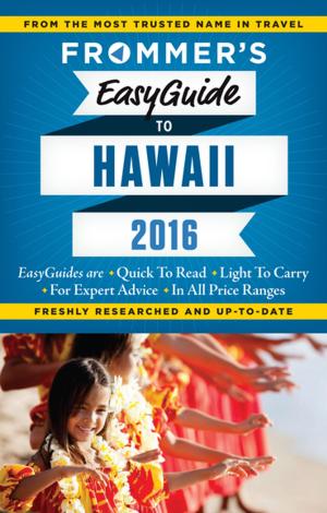 Cover of the book Frommer's EasyGuide to Hawaii 2016 by Eleonora Baldwin, Stephen Brewer, Donald Strachan, Sasha Heseltine, Megan McCaffrey-Guerrera, Stephen Keeling, Mary Novakovich