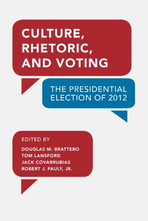 Cover of the book Culture, Rhetoric, and Voting by Carolyn Behrman, Bill Lyons, Patricia Hill, James Slowiak