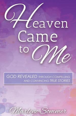 Cover of the book Heaven Came to Me by Richard Milani, MD
