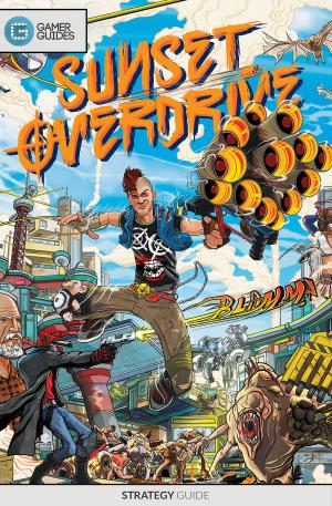 Cover of the book Sunset Overdrive - Strategy Guide by 101 tips