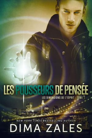 Cover of the book Les Pousseurs de pensée (Les Dimensions de l’esprit : Tome 2) by Anna Zaires, Dima Zales