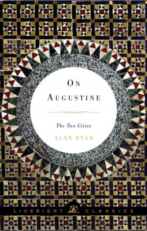 Cover of the book On Augustine: The Two Cities (Liveright Classics) by Mary Shelley, Anne K. Mellor