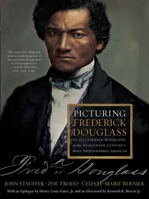 Book cover of Picturing Frederick Douglass: An Illustrated Biography of the Nineteenth Century's Most Photographed American
