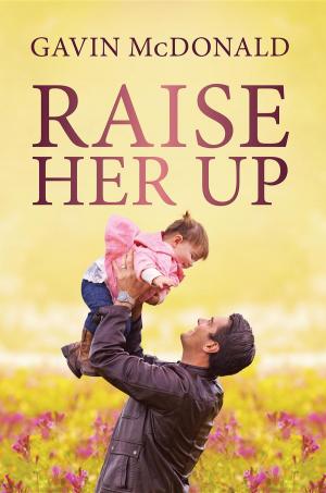 Cover of the book Raise Her Up by 提姆．郝克斯