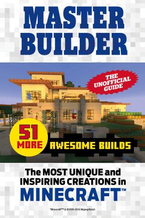Cover of the book Master Builder 51 MORE Awesome Builds by Ken Korach, Susan Slusser, Dennis Eckersley