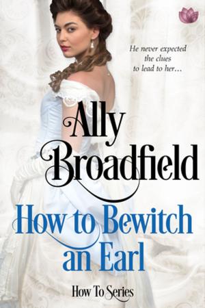 Cover of the book How to Bewitch an Earl by Rachel Lyndhurst