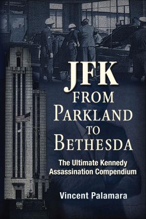 Cover of the book JFK: From Parkland to Bethesda by Len Colodny