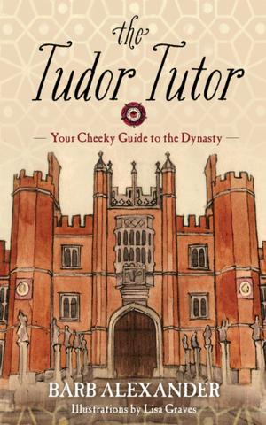 Cover of the book The Tudor Tutor by Rena Rossner, Boaz Lavi