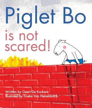 Cover of the book Piglet Bo Is Not Scared! by Megan Miller