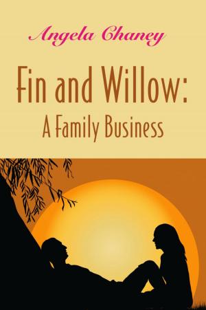 Cover of the book Fin and Willow: A Family Business by Will Cupchik Ph.D.