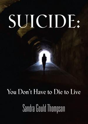 Book cover of Suicide: You Don't Have to Die to Live