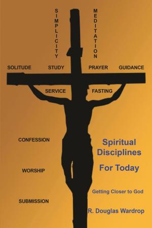 Cover of the book Spiritual Disciplines for Today by Roger Dixie