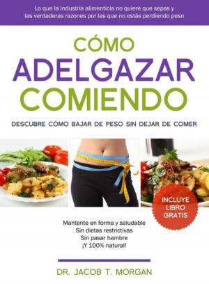 Book cover of Cómo adelgazar comiendo
