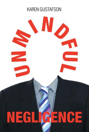 Cover of the book Unmindful Negligence by Donna Meyres