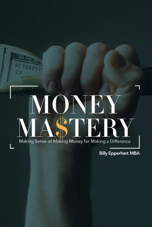 Cover of the book Money Mastery by DC Vesser