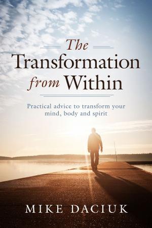 Cover of the book The Transformation from Within by Dan Foster