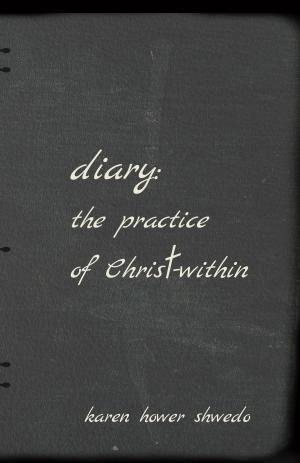 Cover of the book Diary: The Practice of Christ-within by Rita Pam Tarachi & Anneline Breetzke