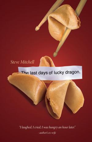 Book cover of The Last Days Of Lucky Dragon