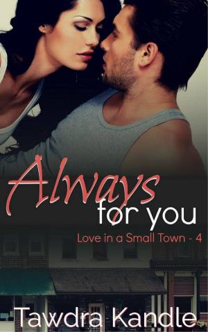Cover of the book Always For You by Tawdra Kandle
