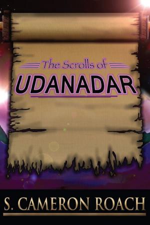 Cover of the book The Scrolls of Udanadar by Kendrick Patrice