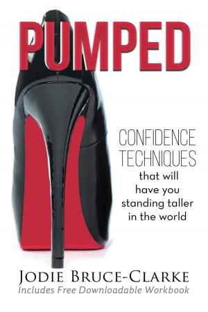 Book cover of Pumped: Confidence Techniques to have you standing taller in the world