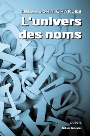 Cover of the book L'univers des noms by Carlos Rubio