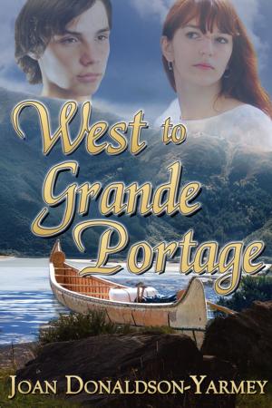Cover of the book West to Grande Portage by Vijaya Schartz
