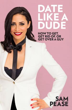 Cover of the book Date Like a Dude by Anna Mackenzie